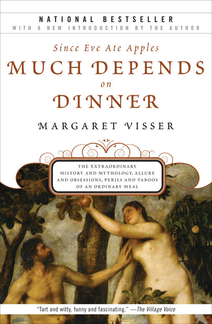 Much Depends on Dinner, Margaret Visser
