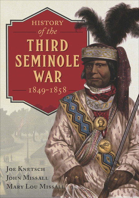 History of the Third Seminole War, Joe Knetsch, John Missall