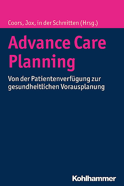 Advance Care Planning, Ralf Jox, Michael Coors, und Jürgen in der Schmitten