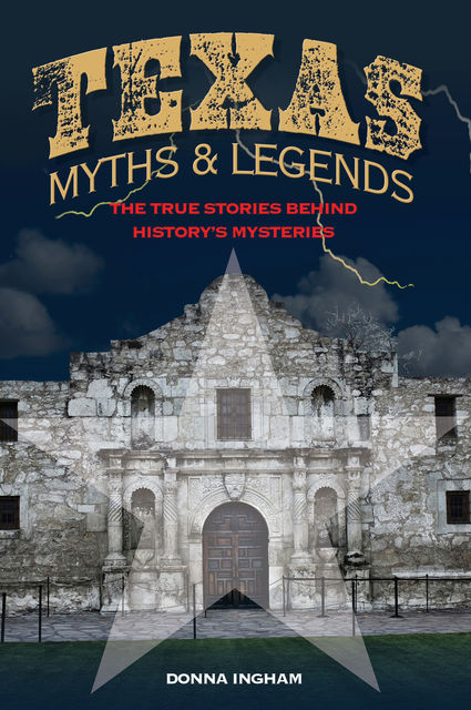 Texas Myths and Legends, Donna Ingham
