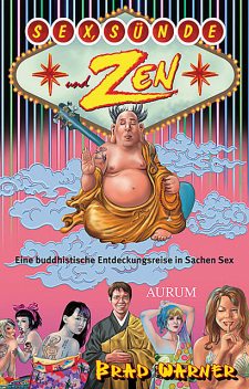 Sex, Sünde und Zen, Brad Warner