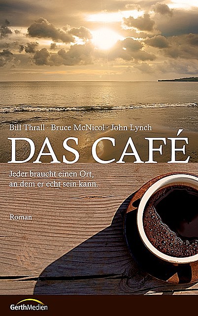Das Cafe, Bill Thrall, Bruce McNicol, John Lynch