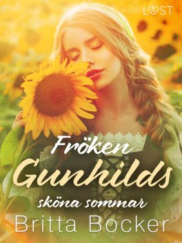 Fröken Gunhilds sköna sommar – historisk erotik, Britta Bocker