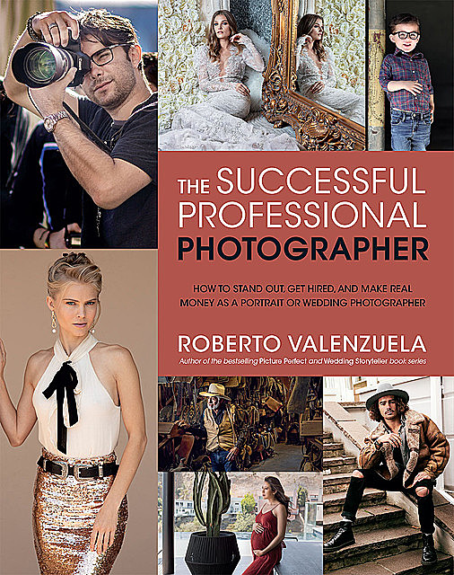 The Successful Professional Photographer, Roberto Valenzuela