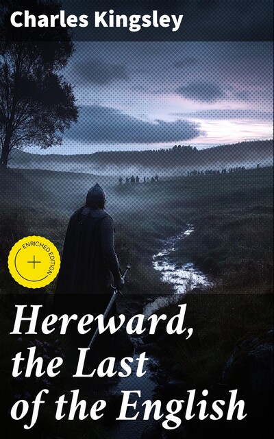 Hereward, the Last of the English, Charles Kingsley
