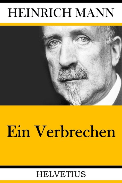 Ein Verbrechen, Heinrich Mann