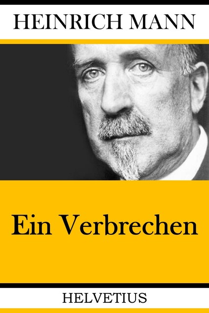 Ein Verbrechen, Heinrich Mann