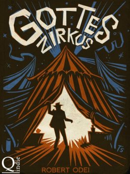 Gottes Zirkus, Robert Odei