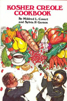 Kosher Creole Cookbook, Mildred L. Covert