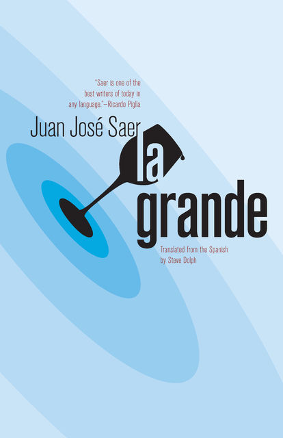 La Grande, Juan José Saer