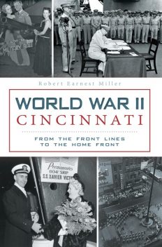 World War II Cincinnati, Robert Miller