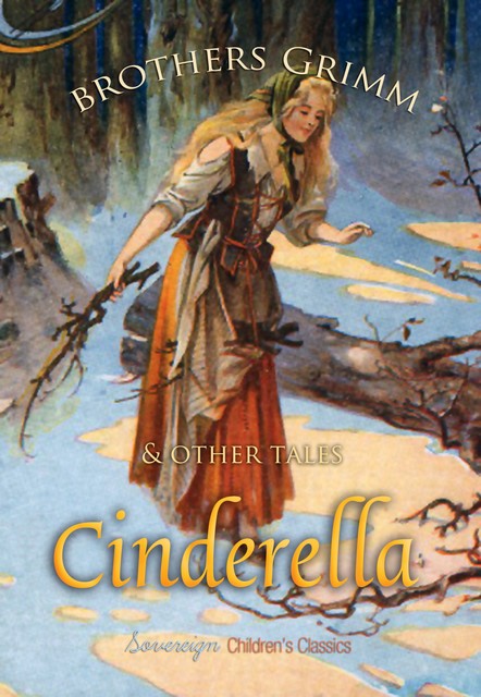 Cinderella and Other Tales, Brothers Grimm