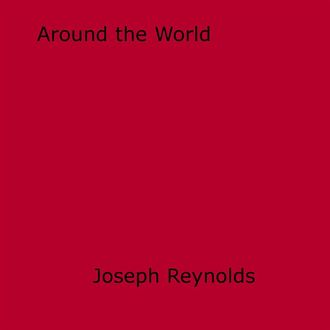 Around the World, Joseph Reynolds
