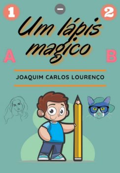 Um Lápis Mágico, Joaquim Carlos Lourenço