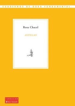 Astillas, Rosa Chacel