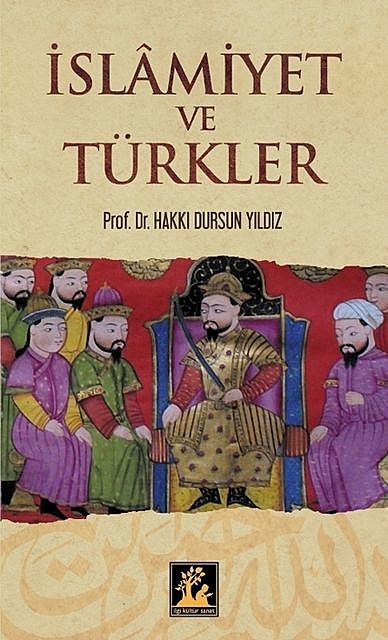 İslamiyet ve Türkler, Hakkı D. Yıldız