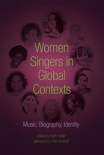 Women Singers in Global Contexts, Ellen Koskoff, Ruth Hellier