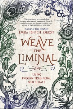 Weave the Liminal, Laura Tempest Zakroff