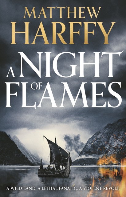 A Night of Flames, Matthew Harffy