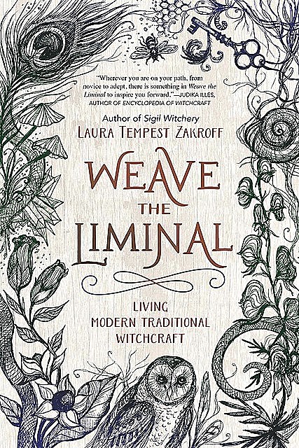 Weave the Liminal, Laura Tempest Zakroff