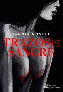 Trazos de sangre, Hannia Novell