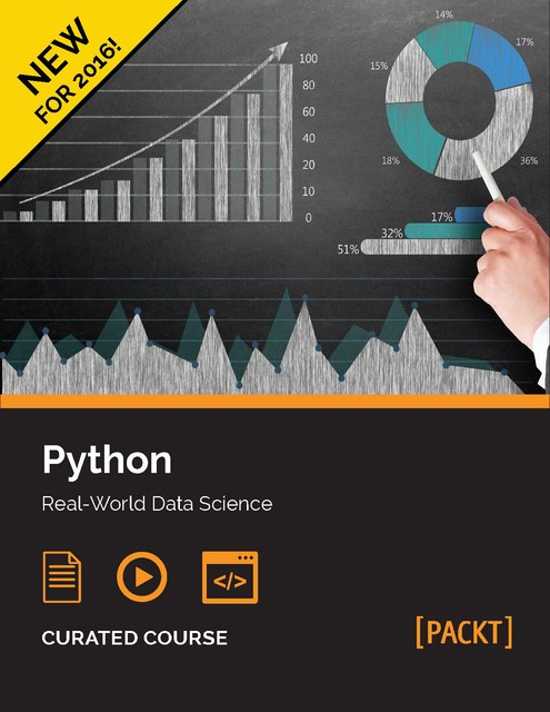 Python: Real-World Data Science, Sebastian Raschka, Phuong Vo.T. H, Fabrizio Romano, Dusty Phillips, Robert Layton, Martin Czygan