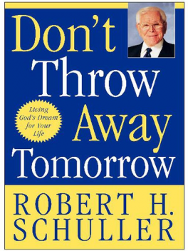 Don't Throw Away Tomorrow, Robert H. Schuller