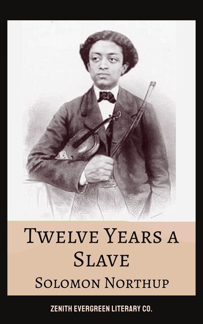 Twelve Years a Slave, Solomon Northup