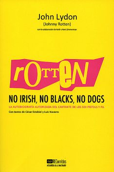 Rotten: No Irish, No Blacks, No Dogs, John Lydon