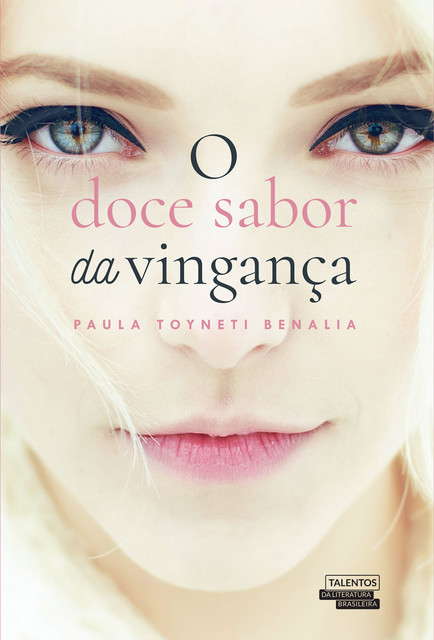 O Doce sabor da vingança, Paula Toyneti Benalia