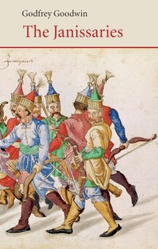 The Janissaries, Godfrey Goodwin