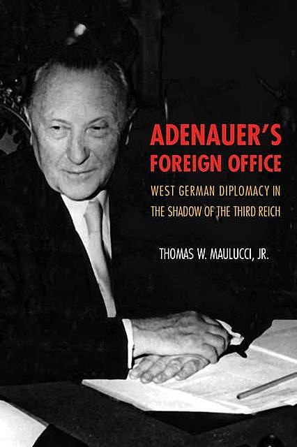 Adenauer's Foreign Office, Thomas Maulucci