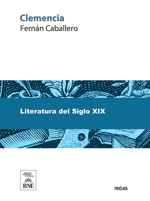 Clemencia : novela de costumbres, Fernán Caballero