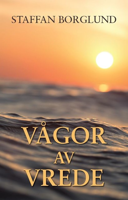 Vågor av vrede, Staffan Borglund
