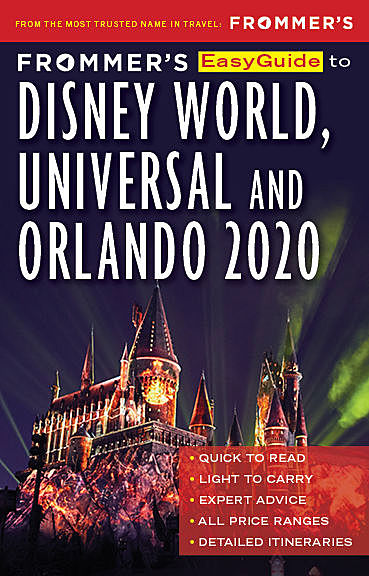 Frommer's EasyGuide to Disney World, Universal and Orlando 2020, Jason Cochran