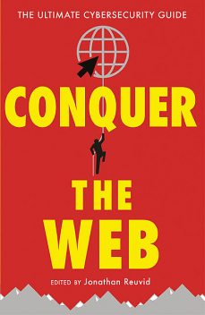 Conquer the Web, Maureen Kendal, Nick Ioannou, Nick Wilding, Tim Mitchell