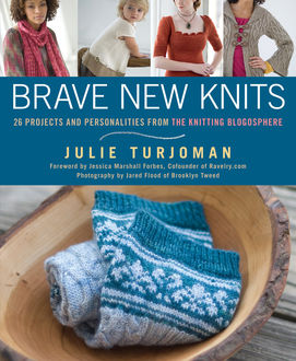 Brave New Knits, Julie Turjoman