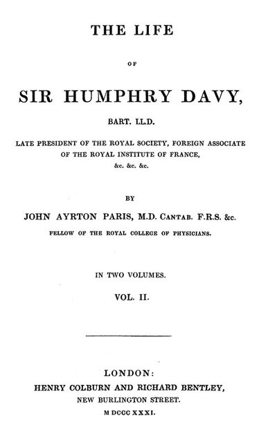 The Life of Sir Humphrey Davy, Bart. LL.D., Volume 2 (of 2), John Paris