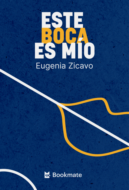 Este Boca es mío, Eugenia Zicavo