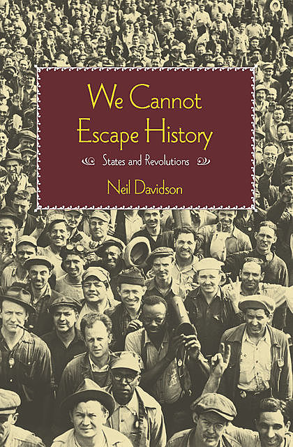 We Cannot Escape History, Neil Davidson