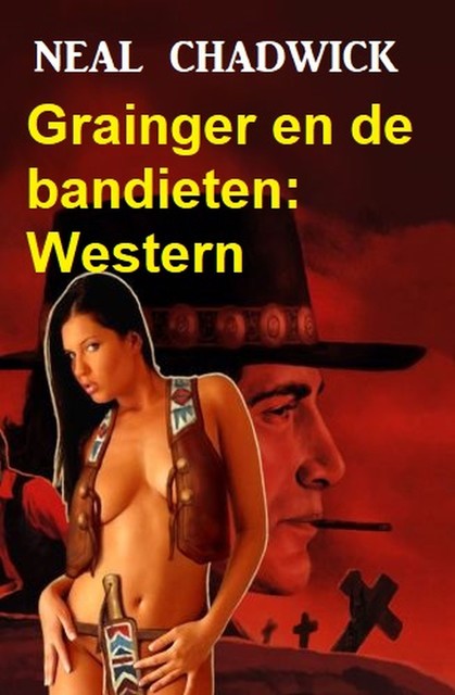 Grainger en de bandieten: Western, Neal Chadwick