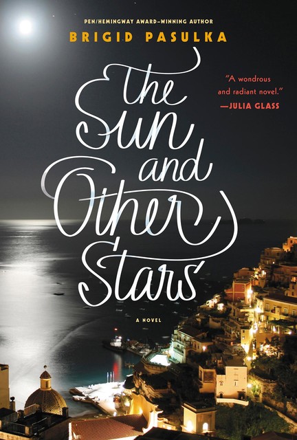 The Sun and Other Stars, Brigid Pasulka