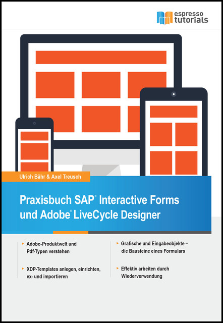 Praxisbuch SAP® Interactive Forms und Adobe® LiveCycle Designer, Axel Treusch, Ulrich Bähr