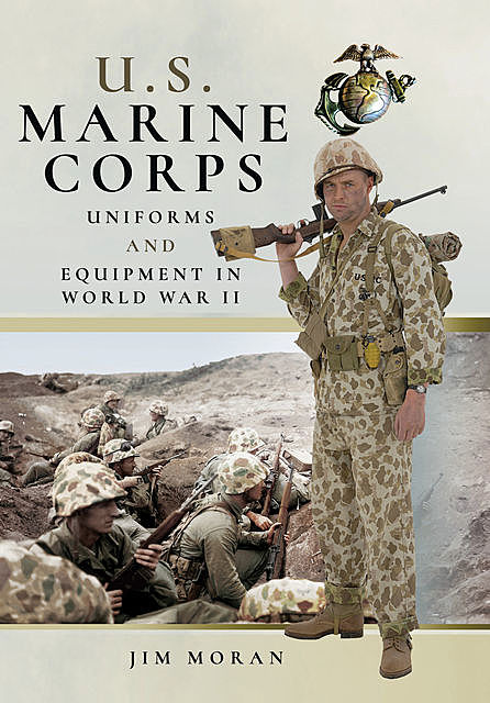 US Marine Corps Uniforms and Equipment in the Second World War, Jim Moran