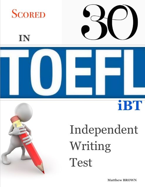 Scored 30 In Toefl Ibt Independent Writing Test, Matthew Brown