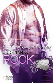 Codename: Rook, Sawyer Bennett