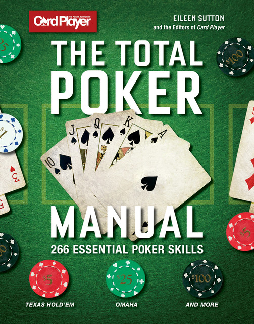 Card Player: The Total Poker Manual, Eileen Sutton, The Editors of Card Player