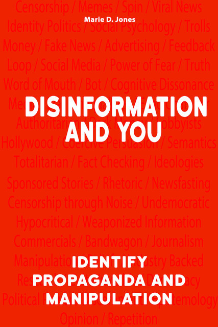 Disinformation and You, Marie D.Jones