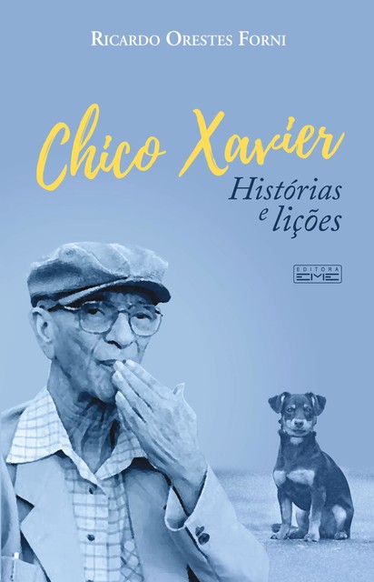 Chico Xavier – histórias e lições, Ricardo Orestes Forni