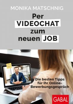 Per Videochat zum neuen Job, Monika Matschnig